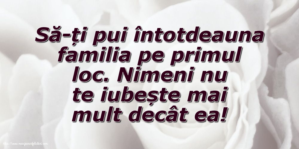 Familie Să-ți pui întotdeauna familia pe primul loc
