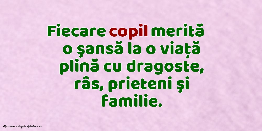 Familie Fiecare copil merită o şansă la o viaţă plină cu dragoste