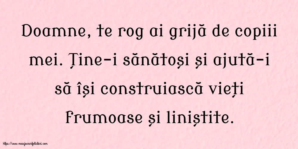 Familie Doamne, te rog ai grijă de copiii mei.