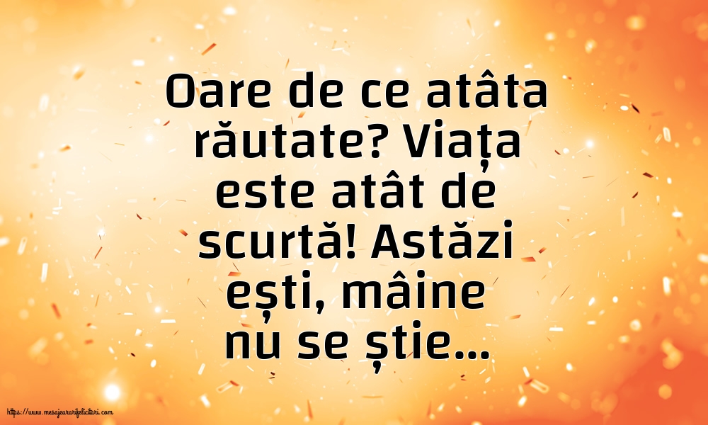 Imagini despre Familie - Oare de ce atâta răutate - mesajeurarifelicitari.com
