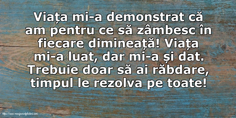 Imagini despre Familie - Viața mi-a demonstrat că am pentru ce să zâmbesc - mesajeurarifelicitari.com