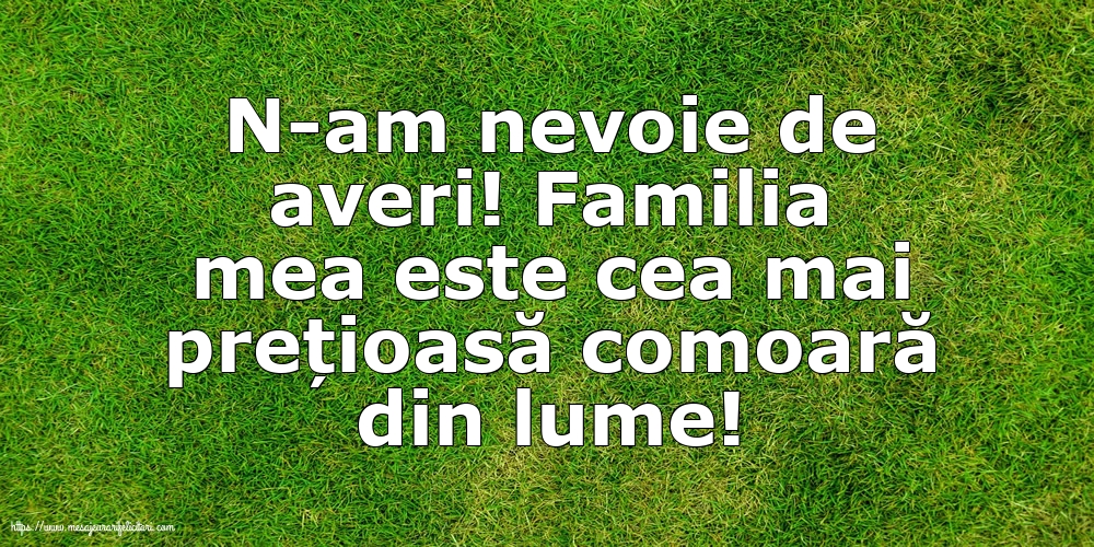 Familie N-am nevoie de averi