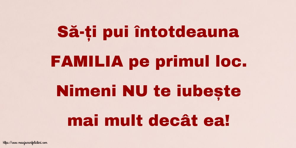 Familie Să-ți pui întotdeauna familia