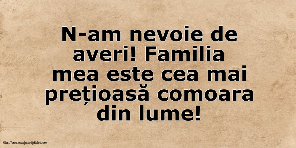Familie N-am nevoie de averi