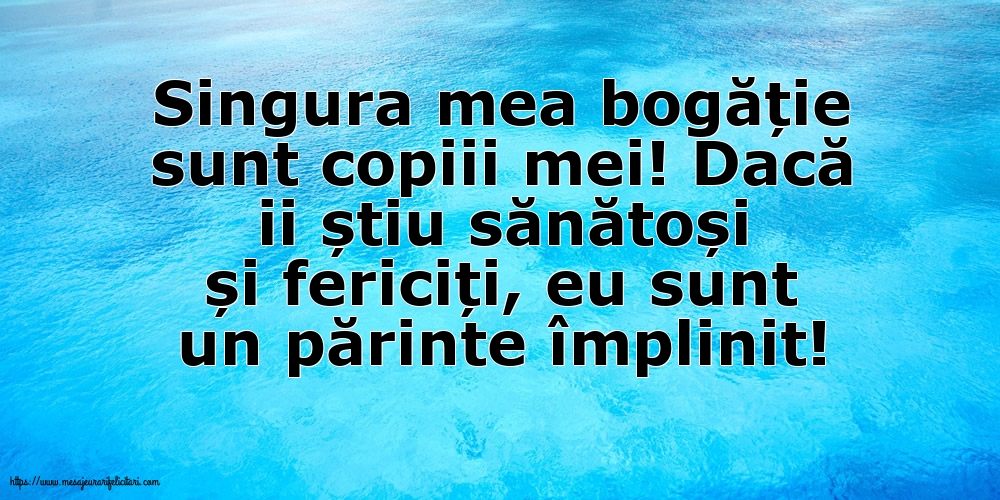 Familie Singura mea bogăție sunt copiii mei