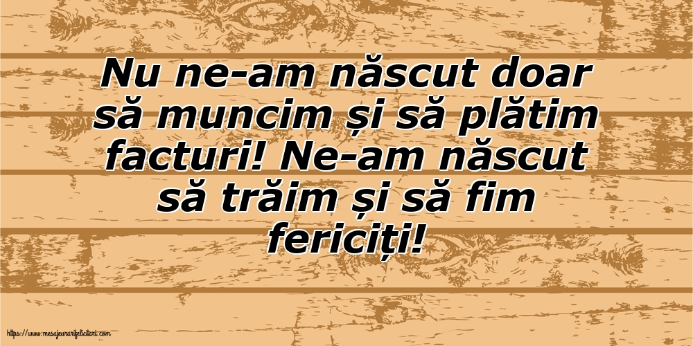 Familie Nu ne-am născut doar să muncim