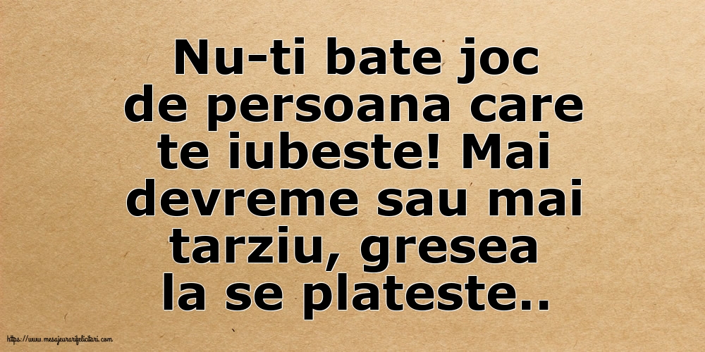 Familie Nu-ti bate joc de persoana care te iubeste