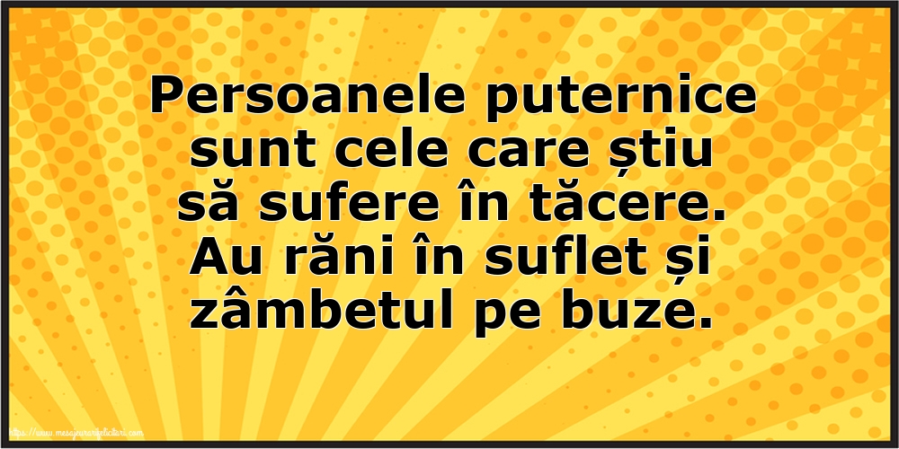 Familie Persoanele puternice sunt cele care știu să sufere în tăcere