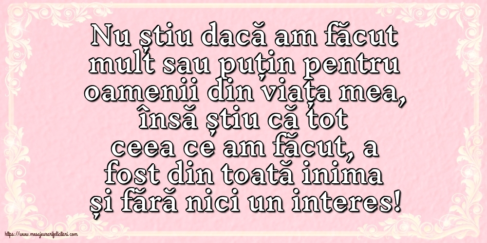 Familie Nu știu dacă am făcut mult sau puțin pentru oamenii din viata mea