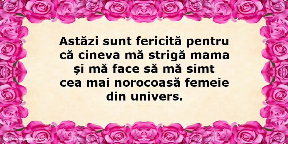 Familie Astăzi sunt fericită pentru că cineva mă strigă mama
