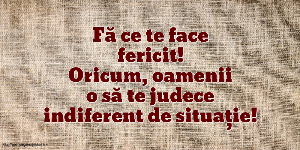 Familie Fă ce te face fericit!