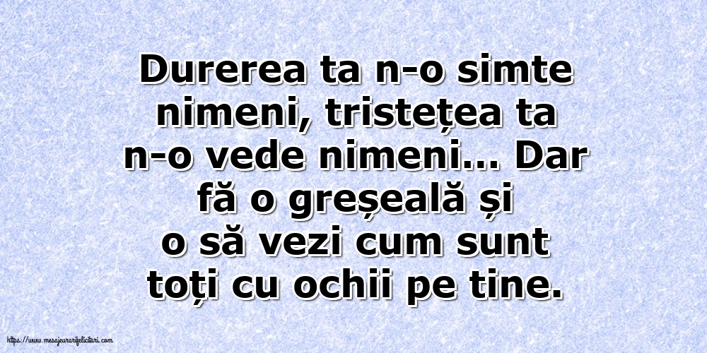 Familie Durerea ta n-o simte nimeni, tristețea ta n-o vede nimeni…