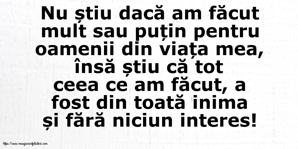 Familie Nu știu dacă am făcut mult sau puțin pentru oamenii