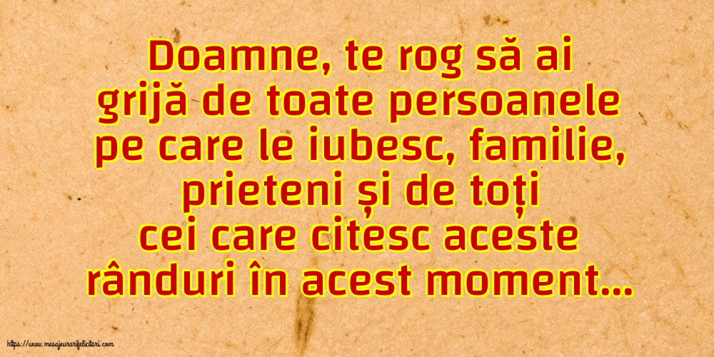 Familie Doamne, te rog să ai grijă de toate persoanele pe care le iubesc