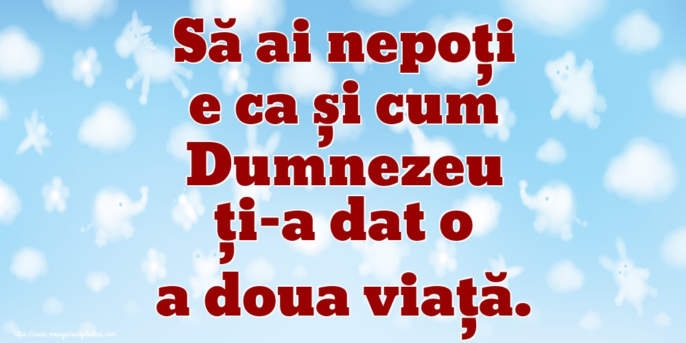 Să ai nepoți e ca și cum Dumnezeu ți-a dat o a doua viață.