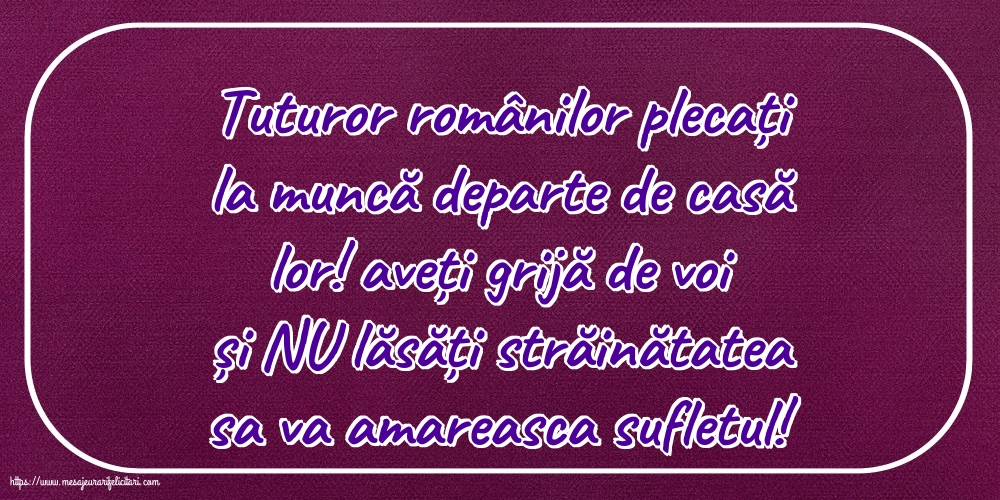 Familie Tuturor românilor plecați