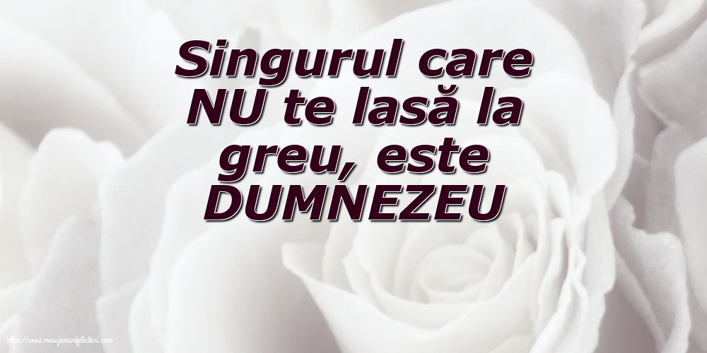Familie DUMNEZEU NU te lasă la greu