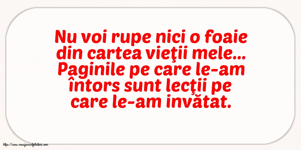 Familie Nu voi rupe nici o foaie din cartea vieţii mele