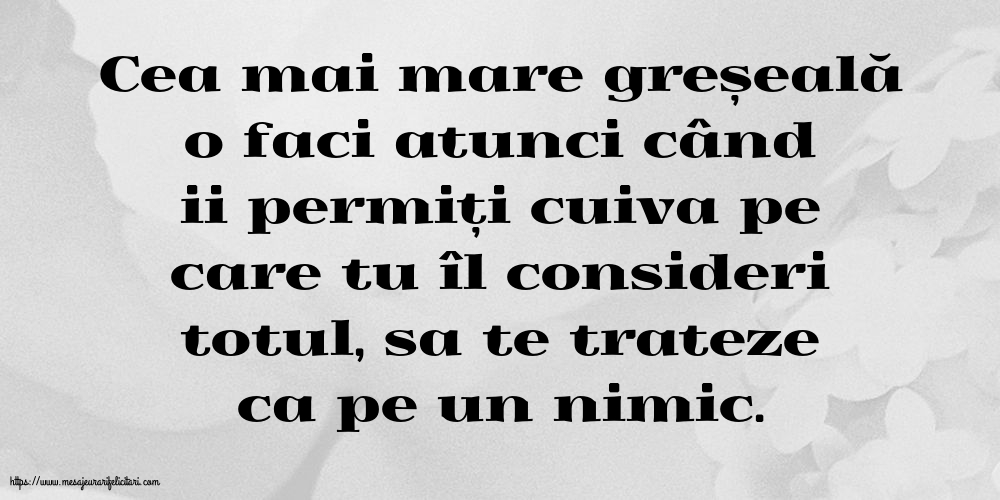 Cea mai mare greșeală