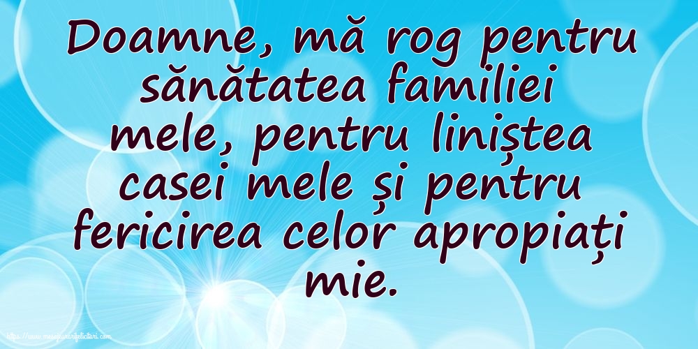Imagini despre Familie - Rugă pentru familie - mesajeurarifelicitari.com