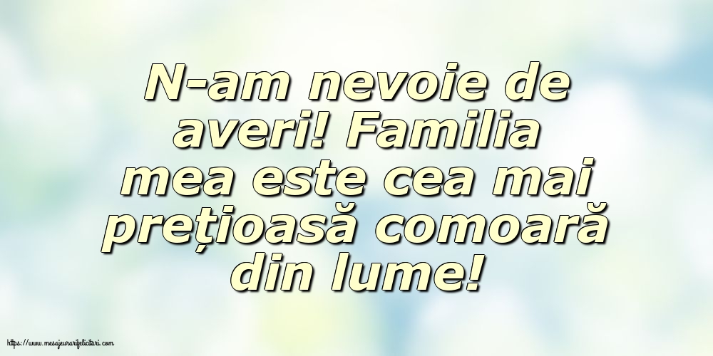 Familie N-am nevoie de averi