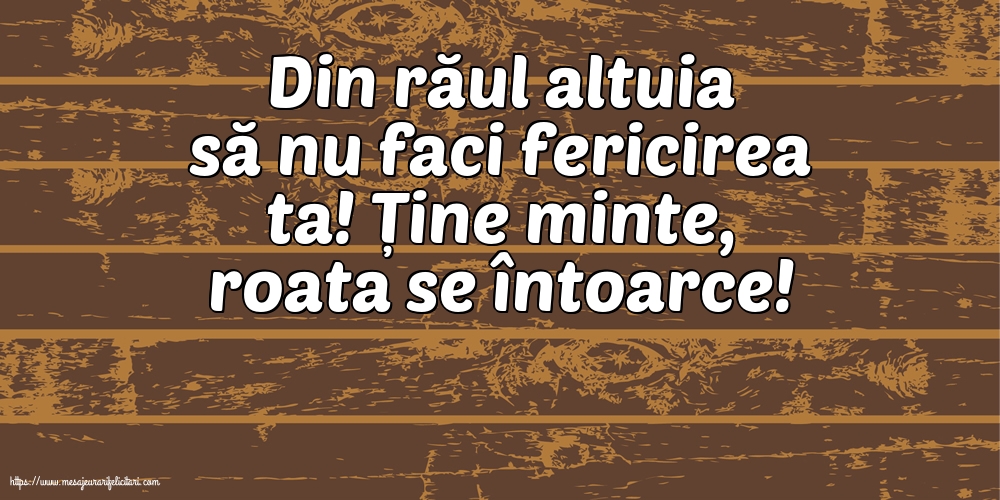 Familie Din răul altuia să nu faci fericirea ta!
