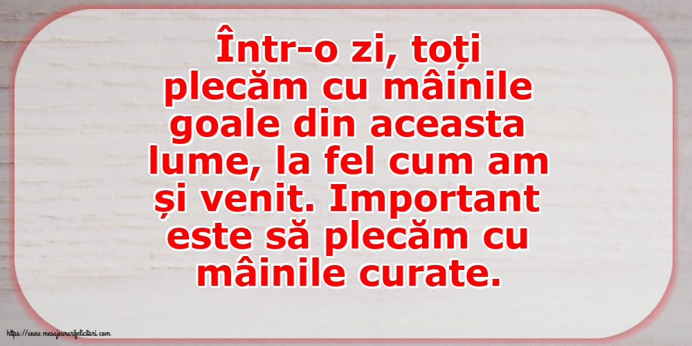 Familie Important este să plecăm cu mâinile curate