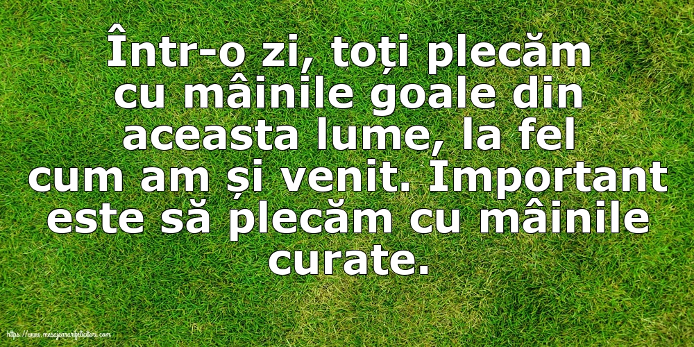 Familie Important este să plecăm cu mâinile curate