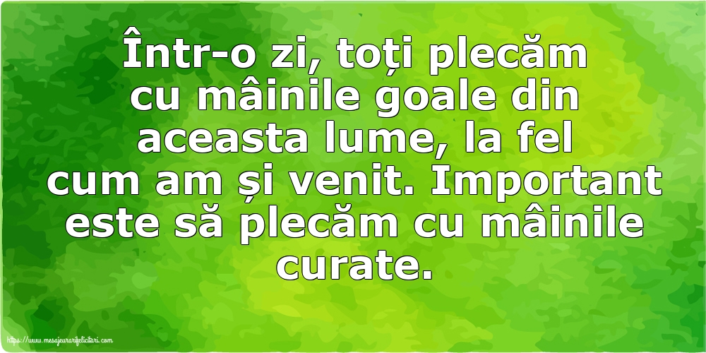 Familie Important este să plecăm cu mâinile curate