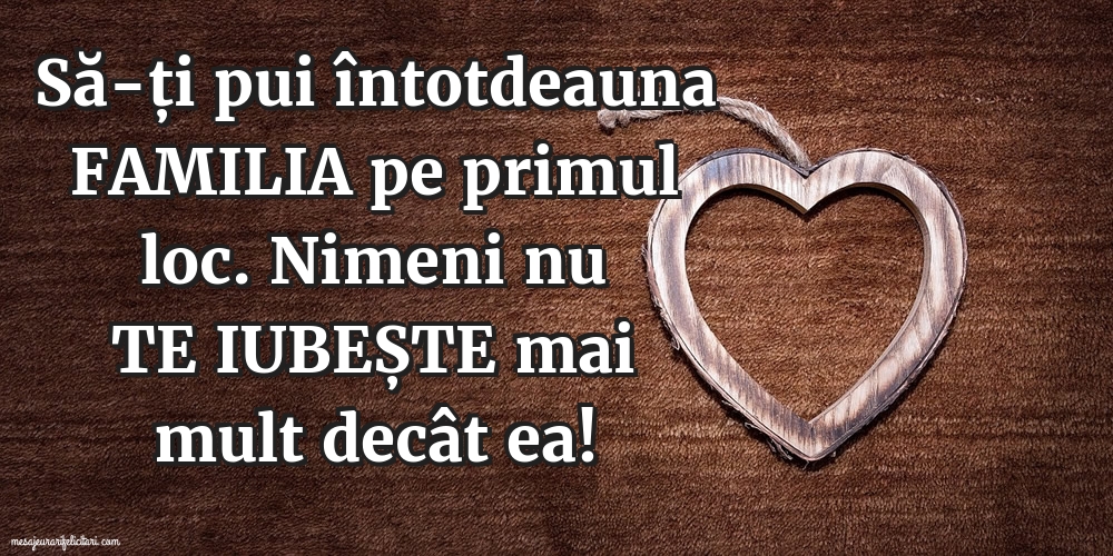 Să-ți pui întotdeauna familia pe primul loc