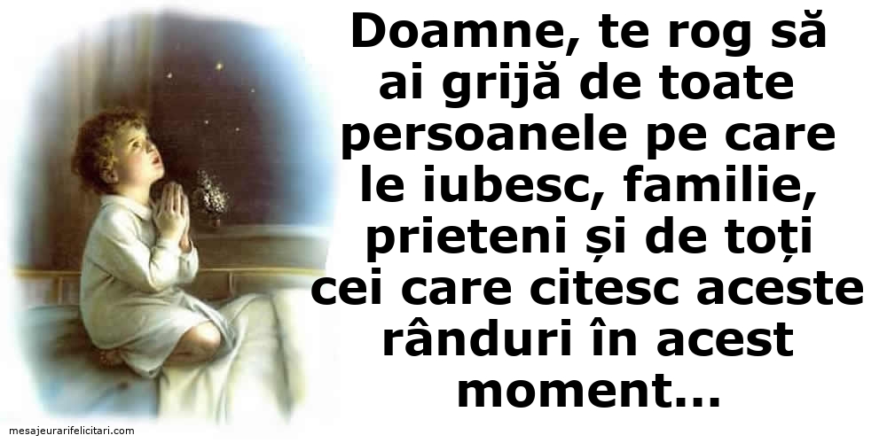 Doamne, te rog să ai grijă de toate persoanele pe care le iubesc