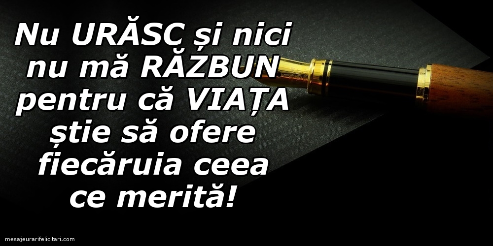 Nu urăsc și nici nu mă răzbun