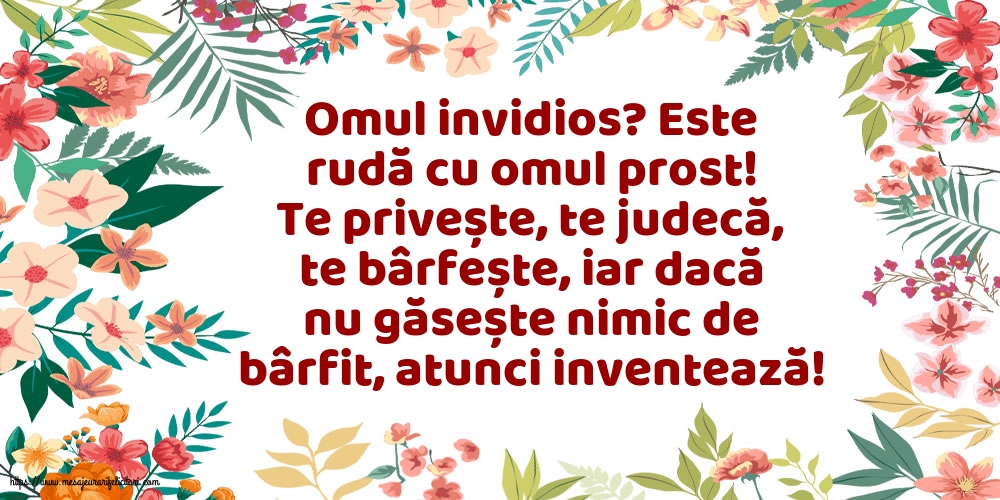 Familie Omul invidios?