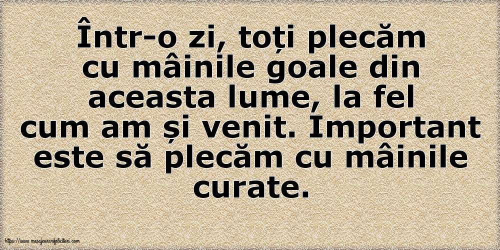 Familie Important este să plecăm cu mâinile curate