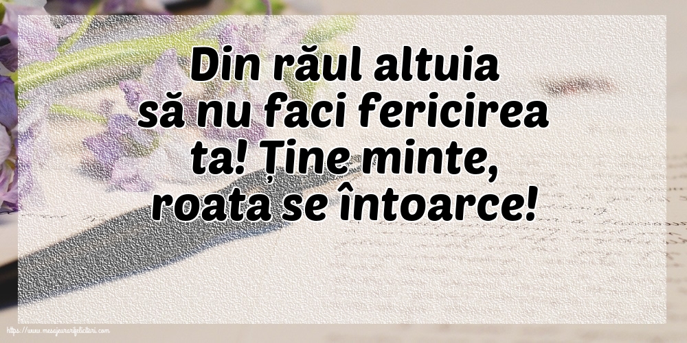 Familie Din răul altuia să nu faci fericirea ta!