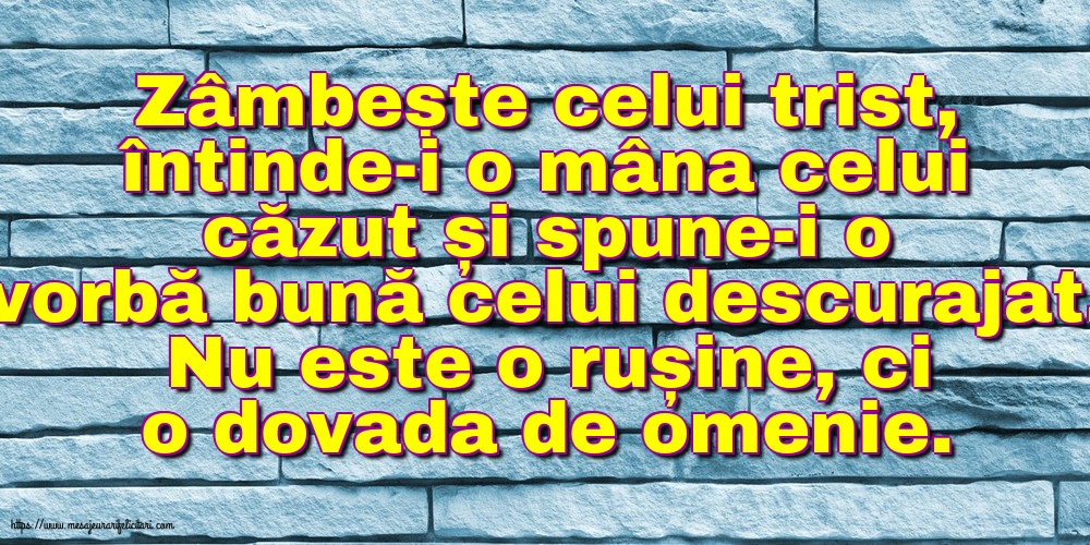 Familie Zâmbește celui trist, întinde-i o mâna celui căzut... Nu este o rușine, ci o dovada de omenie.