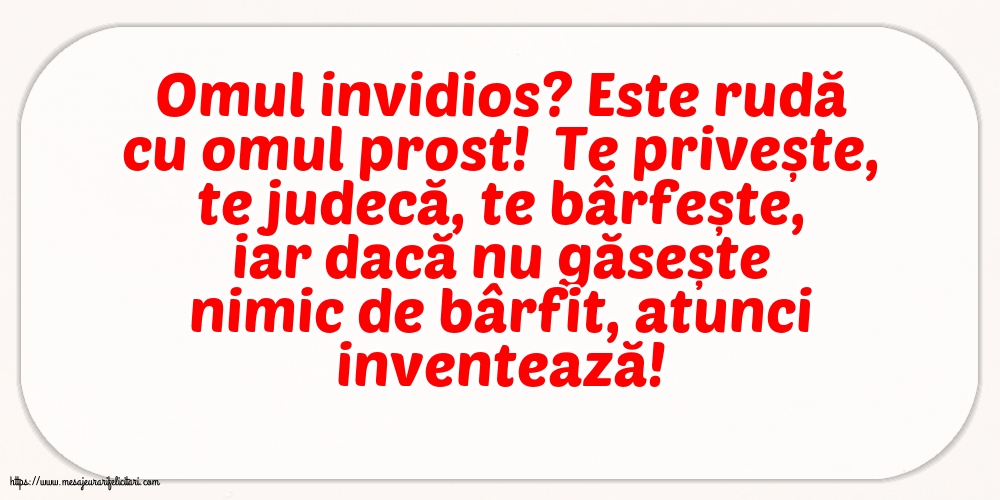 Familie Omul invidios?