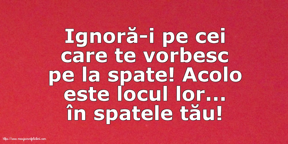 Familie Ignoră-i pe cei care te vorbesc pe la spate!