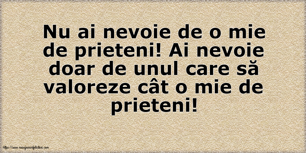Familie Nu ai nevoie de o mie de prieteni!