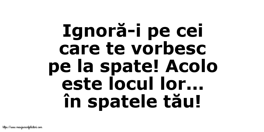 Familie Ignoră-i pe cei care te vorbesc pe la spate!