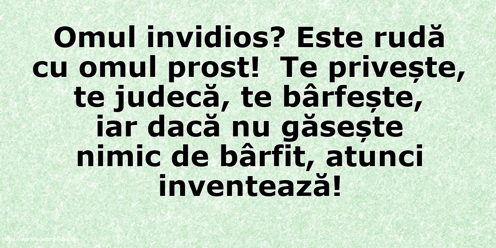 Familie Omul invidios?