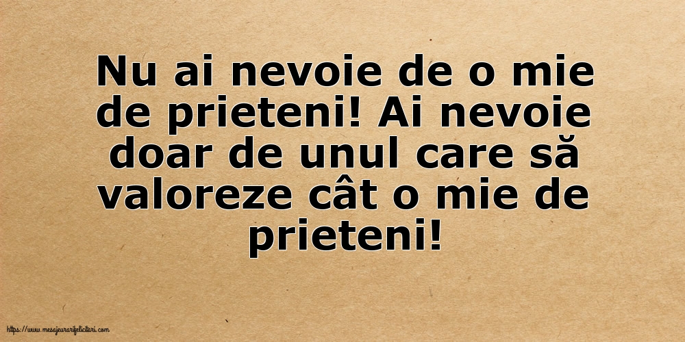 Familie Nu ai nevoie de o mie de prieteni!