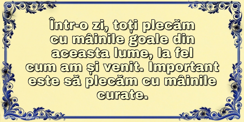 Familie Important este să plecăm cu mâinile curate