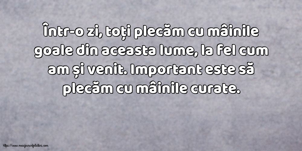 Familie Important este să plecăm cu mâinile curate