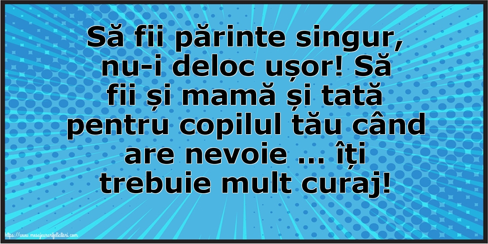 Familie Să fii părinte singur, nu-i deloc ușor!