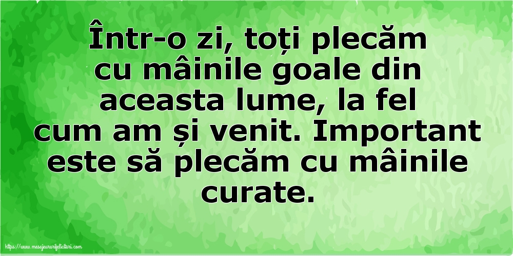 Familie Important este să plecăm cu mâinile curate