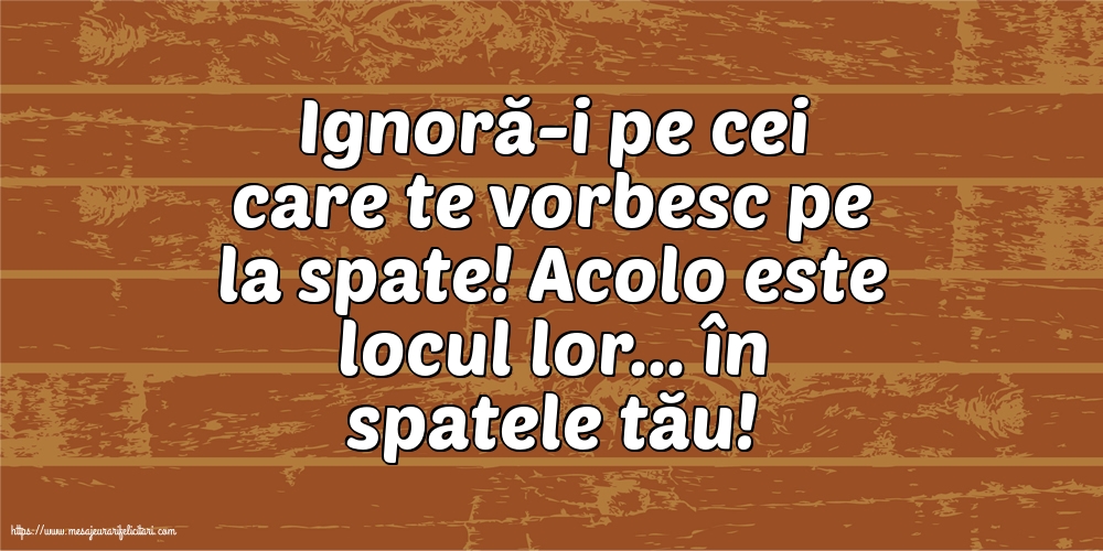 Familie Ignoră-i pe cei care te vorbesc pe la spate!