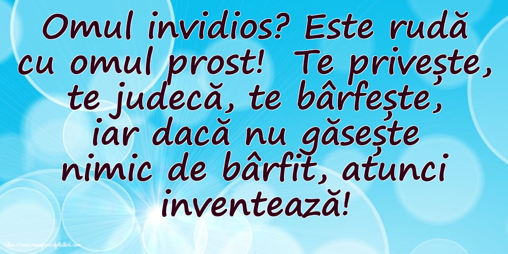 Familie Omul invidios?