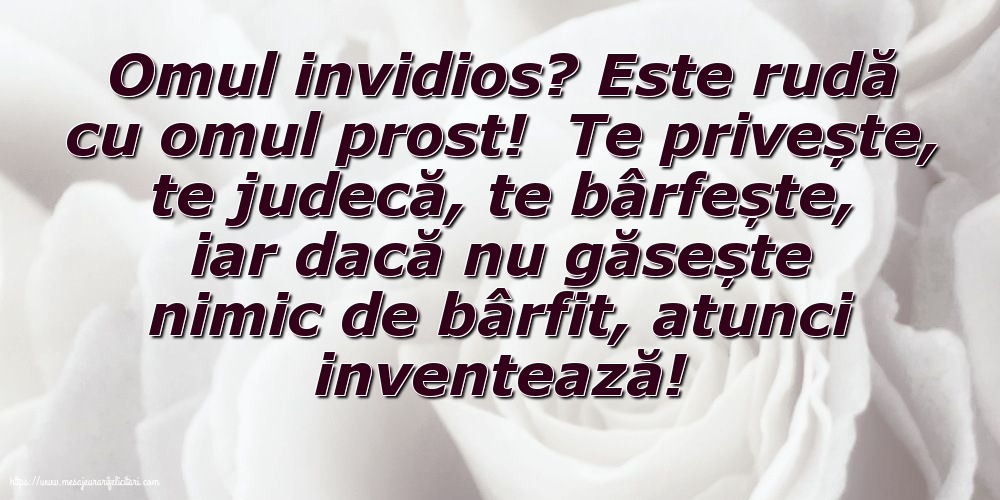 Familie Omul invidios?