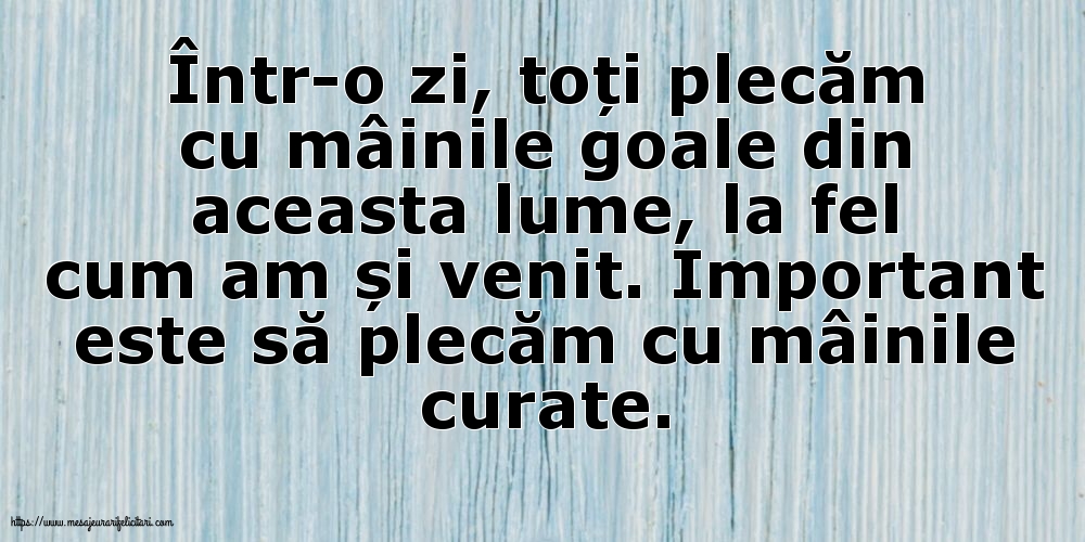 Familie Important este să plecăm cu mâinile curate